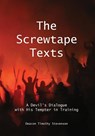 Stevenson, T: Screwtape Texts - Timothy J Stevenson - 9798989366521