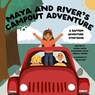 Maya and River's Campout Adventure - Andrea Goslee ; Alexandria Taylor ; Rebecca Conner - 9798989369263