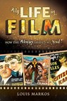 My Life in Film: How the Movies Shaped My Soul - Louis Markos - 9798989400829