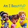 Am I Beautiful? - Sylvia Renee Patterson - 9798989440436