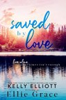 Saved by Love - Ellie Grace - 9798989491674
