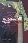 The Lighthouse Brigade The St. Johns River Adventure - Susanne Griffith - 9798989502639