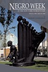 Negro Week: At The New York World's Fair July 23,1940 - July 28, 1940 - Robert Livingston - 9798989508372