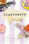 Cluelessly Yours - Max Monroe - 9798989524204