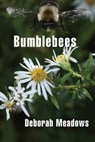 Bumblebees - Deborah Meadows - 9798989665259