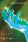 Stellar Nursery - K. G. Strayer - 9798989669110