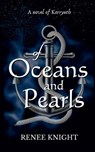 Of Oceans and Pearls - Renee Knight - 9798989745616