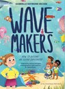 Raymond McGee, G: Wave Makers - Gabrielle Raymond McGee - 9798989797707