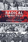 Radical Connecticut People's History In The Constitution State - Andy Piascik ; Steve Thornton - 9798989802500