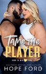 Tame The Player - Hope Ford - 9798989837045