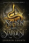 Secrets and Stardust - Jeannin Counts - 9798989916801
