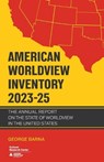 American Worldview Inventory 2023-25: The Annual Report on the State of Worldview in the United States - George Barna - 9798989958122