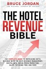 The Hotel Revenue Bible - Bruce Jordan - 9798989988907