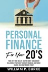 Personal Finance For Your 20's - William P Burke - 9798989996902