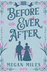 Before the Ever After - Megan Miles - 9798990057500