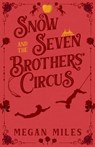 Snow and the Seven Brothers' Circus - Megan Miles - 9798990057524