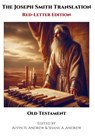 The Joseph Smith Translation, Red-Letter Edition, Old Testament - Alvin H. Andrew - 9798990116955
