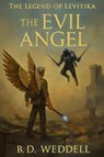 The Evil Angel - B. D. Weddell - 9798990141858