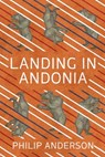 Landing in Andonia - Philip Anderson - 9798990183834