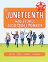 The Juneteenth Middle School Social Studies Workbook - Jasmine Furr - 9798990185418