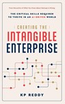 Creating the Intangible Enterprise - Kp Reddy - 9798990281417