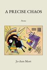 A Precise Chaos - Jo-Ann Mort - 9798990405059