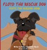 Floyd The Rescue Dog Visits The Nursing Home - Haley Zakrzewski-Resch - 9798990407312