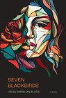 Seven Blackbirds - Helen Winslow Black - 9798990418028