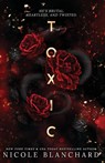 Toxic - Nicole Blanchard - 9798990430303