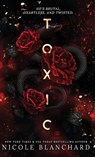 Toxic - Nicole Blanchard - 9798990430365