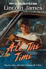 All the Time - Lincoln James - 9798990496675