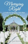 Marrying Right - Tom Sexton - 9798990533318