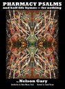 Pharmacy Psalms and Half-Life Hymns-for Nothing - Nelson Gary - 9798990562332
