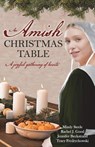 An Amish Christmas Table - Tracy Fredrychowski ; Mindy Steele ; Rachel J Good - 9798990610545