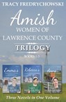 Amish Women of Lawrence County Trilogy Books 1-3 - Fredrychowski - 9798990610569