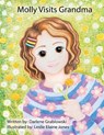 Molly Visits Grandma - Darlene Grablowski - 9798990611009