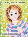 Molly Visits Grandma - Darlene Grablowski - 9798990611016