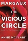 McClard, A: Margaux and the Vicious Circle - Anne McClard - 9798990629318