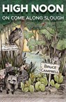 High Noon on Come Along Slough - Bruce Campbell - 9798990629332