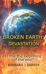 Broken Earth: Devastation - Barbara J. Barker - 9798990629417