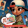 Thaxter, M: Hey world, it's me, Lyfe! - Maisha S Thaxter - 9798990645981