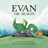 Evan the Dragon - Susan Bould - 9798990649507