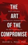 The Art of the Compromise - David L. Page - 9798990650428