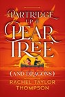 Partridge Up a Pear Tree (and Dragons) - Rachel Taylor Thompson - 9798990656352