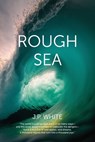 Rough Sea - J. P. White - 9798990747456