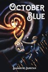 October Blue - Shawayne Dunstan - 9798990804975