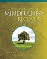 The Essential Guidebook to Mindfulness in Recovery for Family and Friends - John Bruna ; Jessica Sylvanson ; Katie Newbury - 9798990840102