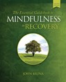 The Essential Guidebook to Mindfulness in Recovery, Second Edition - John Bruna - 9798990840126