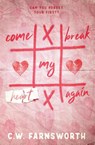 Come Break My Heart Again - C. W. Farnsworth - 9798990875906