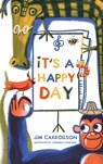 It's a Happy Day - Jim Carrollson - 9798990934801